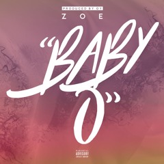 ZoeLDN - Baby O (Prod. By O.Y) (@ZoeLDN)