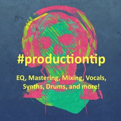 Free +50 Production Tips [Recap List]