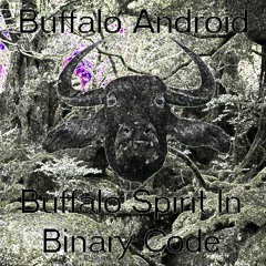 Buffalo Android aka Cup-a-Core - Buffalo Spirit In Binary Code