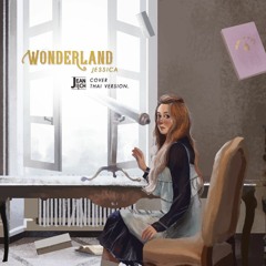 Wonderland - Jessica Thaiver. Cover By Jeaniich