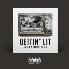Gettin' Lit Ft. Jst-G