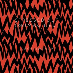 Stressed Out (Re-Imagined)