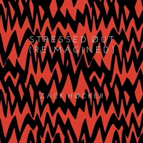 Stressed Out (Re-Imagined)