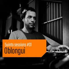 Oblongui @ 5uinto Sessions #01