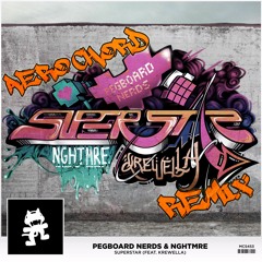 Pegboard Nerds & NGHTMRE (feat. Krewella) - Superstar (Aero Chord Remix) [Free]