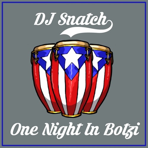 DJ Snatch - One Night In Botzi