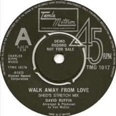 David Ruffin - Walk Away From Love (Shed's Summer Stretch Mix)