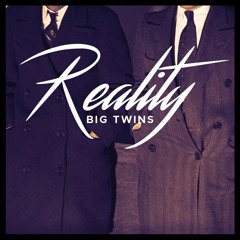 Big Twins "Reality" produced by Skizz