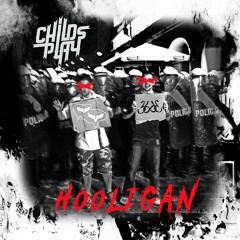 ChildsPlay - Hooligan