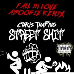 ChrisThaPlug X STREET SHIT ( FALL IN LOVE A BOOGIE REMIX)