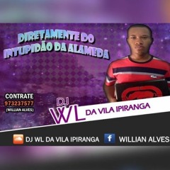 MTG - VEM PRA VILA IPIRANGA VS VEM NOVINHA O CORO COME (( DJ WL DA VILA IPIRANGA )) (( 2017 ))