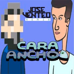 Jose Venteo - Cara Anchoa Remix 🐟