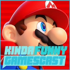 Super Mario Run Review and Too Many Open World Games - Kinda Funny Gamescast Ep. 102