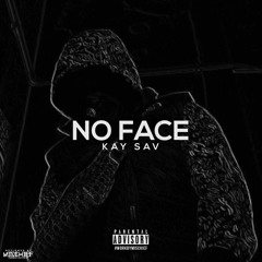 KaySav - No Face