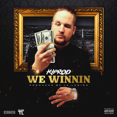 Kiprod - We Winnin' (Prod. by La Legion)