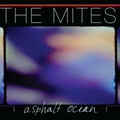 The Mites - 1 - Asphalt Ocean