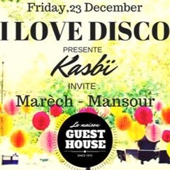 I LOVE DISCO - Kasbï invite Marèch & Mansour