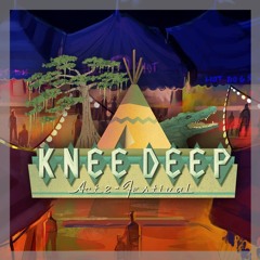 Knee Deep - Cut Her Down
