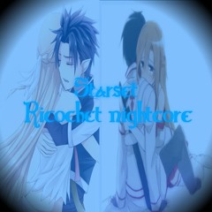 Starset Ricochet nightcore
