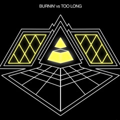 Burnin' / Too Long (Remake)