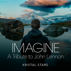 John Lennon - Imagine (Kristal Stars Cover)