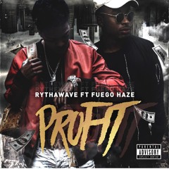 PROFIT FEAT. FUEGO HAZE