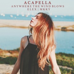 Anywhere The Wind Blows - ACAPELLA