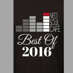 Neo Soul Cafe's Best of 2016