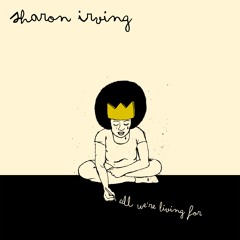 All We're Living For