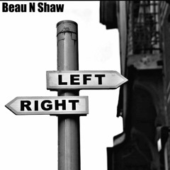 Left Right Beau N Shaw