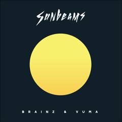 Brainz & Vuma - Sunbeams