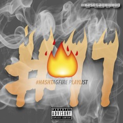 #HASHTAGFIRE #11