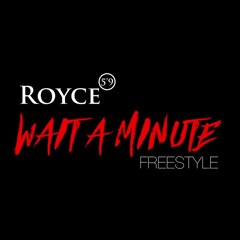 Royce Da 59 - Wait A Minute (Freestyle) (DigitalDripped.com)