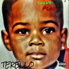 TERELLO- Child's Play