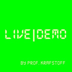Prof. Kraftstoff - LIVE | DEMO