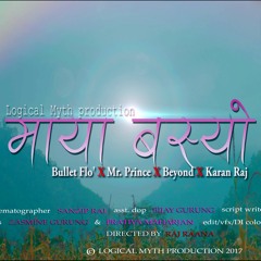 Maya Basyo Hai  -  Bullet Flo' X Mr. prince X Beyond X Karan Raj