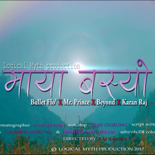 Maya Basyo Hai  -  Bullet Flo' X Mr. prince X Beyond X Karan Raj
