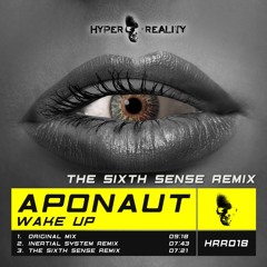 Aponaut - Wake Up (The Sixth Sense Remix) OUT NOW!!!