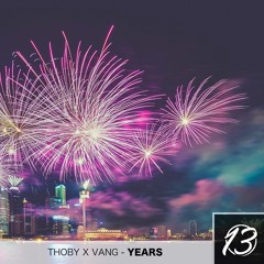 THOBY x VANG - Years [The Lucky Network Exclusive]