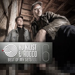 XV Kilist & Rocco - Best of My Sets Vol.16 - Out Now!