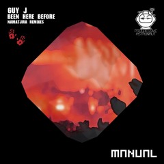 PREMIERE: Guy J - Been Here Before (Namatjira's Ode To Jerry Remix) [Manual Music]