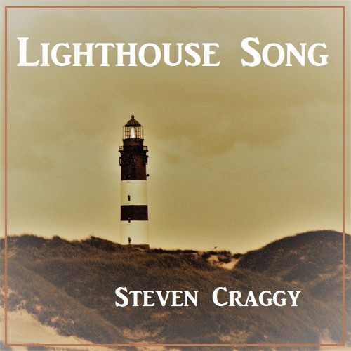 Stream "Lighthouse Song" by Steven Craggy by Stefan van Walsum Listen