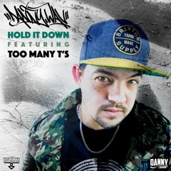 Dannywav - Hold it down Ft TwoManyT's