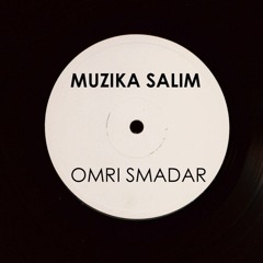 Omri Smadar - Muzika Salim Badre Remix