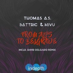 Thomas A.S. & Battric & MIVU - From Alps To Belgrade (David Delgado Colombian Detour Mix) Snippet