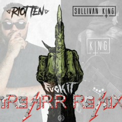 RIOT TEN & Sullivan King - Fuck It (TREMRR Remix)