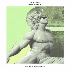 Volac & Illusionize - In A Club (ZOI Remix)
