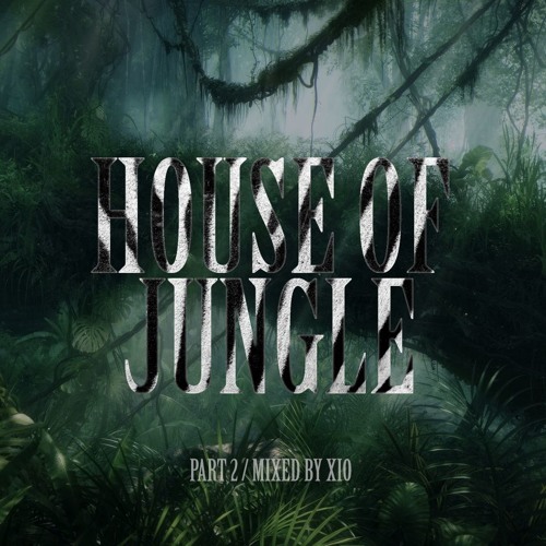 Artem Xio - House Of Jungle (Part 2)