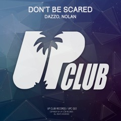 Dazzo & Nollan - Don't Be Scared [FREE DOWNLOAD]