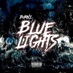 Burnz - Blue Lights